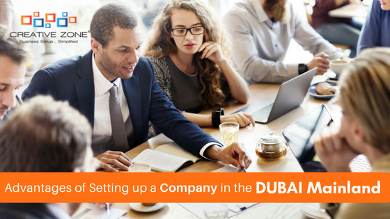 Advantages of Setting up a Company in the Dubai Mainland