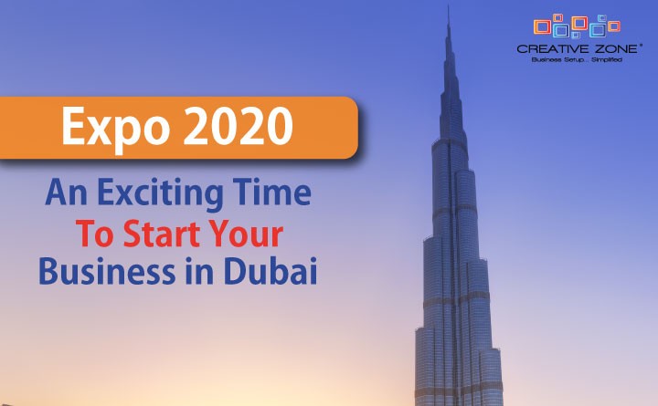 Expo 2020 an Exciting Time for Starting a Business in Dubai